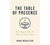 The Table of Presence: What Happens When We Open Our Homes Again