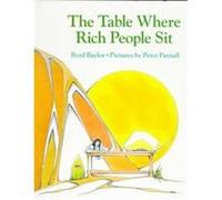 The Table Where Rich People Sit Byrd Baylor (Auteur)