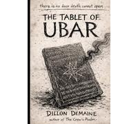 The Tablet of Ubar: A lovecraftian Cosmic Horror Novel
