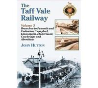The Taff Vale Railway: Branch Lines Pt. 3 (Railway Heritage) Hutton, John (Auteur)