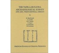 The TafilaBusayra Archaeological Survey 19992001 Westcentral Jordan by Burton MacDonald Burton MacDonald (Auteur)