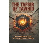 The Tafsir of Tawhid: Dialectical Materialism as a Science of Islamic Liberation