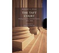 The Taft Court – Volume 10: Making Law for a Divided Nation, 1921–1930 – Ensemble 2 volumes broché