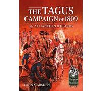 The Tagus Campaign of 1809: An Alliance in Jeopardy