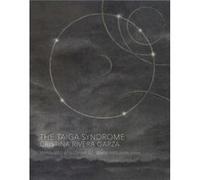 The Taiga Syndrome by Cristina Rivera Garza Cristina Rivera Garza (Auteur)