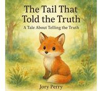 The Tail That Told the Truth: A Tale About Telling the Truth
