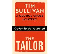 The Tailor A George Cross Mystery - Tim Sullivan - Head of Zeus -- an Aries Book - ebook (ePub) - Livre