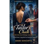 The Tailor’s Chalk: A Married Woman. A Young Tailor. Every Measurement Goes Too Far.