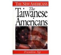 The Taiwanese Americans, New Americans Series Franklin Ng (Auteur)