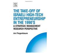 The Take-Off Of Israeli High-Tech Entrepreneurship During The 1990s