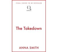 The Takedown - Anna Smith - Quercus - ebook (ePub) - Livre