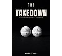 The Takedown: Inside the Hunt for the World's Counterfeiters