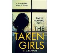 The Taken Girls by G.D. Sanders Paperback Book Unknown (Auteur)