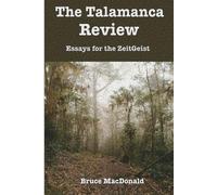 The Talamanca Review: Essays for the Zeitgeist