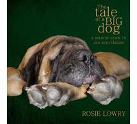 The Tale of a Big Dog: A Holistic Guide to Life with Hagrid
