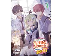 The Tale of a Little Alchemist Blessed by the Spirits (Light Novel) Vol. 4