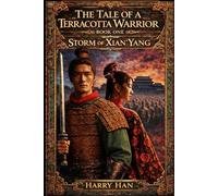 The Tale of a Terracotta Warrior: Storm of Xian'yang