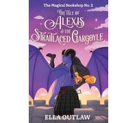The Tale of Alexis & the Straitlaced Gargoyle: No. 2