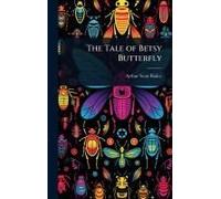 The Tale Of Betsy Butterfly