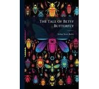 The Tale Of Betsy Butterfly