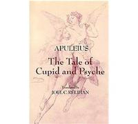The Tale of Cupid and Psyche Apuleius (Auteur)