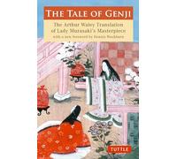 The Tale of Genji: The Arthur Waley Translation of Lady Murasaki's Masterpiece with a new foreword by Dennis Washburn