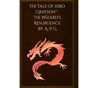 The Tale of Hiro Grayson: The Wizard's Resurgence