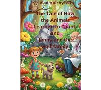 The Tale of How the Animals Learned to Count And Jenny and the wolf family