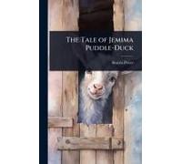 The Tale Of Jemima Puddle-Duck