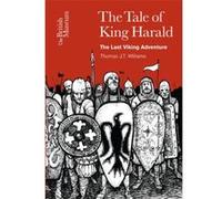 The Tale of King Harald Thomas J. T. Williams Thomas J T Williams - Gilli Allan (Auteur)