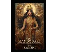 The Tale of Mandodari: Ravana’s Queen of Wisdom and Compassion