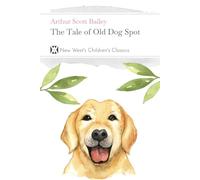 The Tale of Old Dog Spot