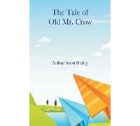 The Tale Of Old Mr. Crow