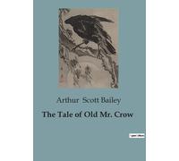 The Tale Of Old Mr. Crow