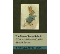The Tale Of Peter Rabbit / O Conto De Pedro Coelho