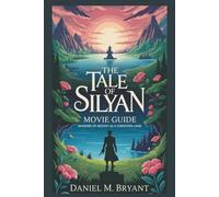 The Tale of Silyan Movie Guide: Whispers of Destiny in a Forgotten Land