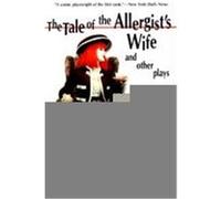 The Tale of the Allergist's Wife and Other Plays Charles Busch (Auteur)