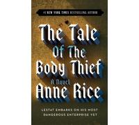 The Tale of the Body Thief (Vampire Chronicles) by Rice, Anne [Paperback] NEUF