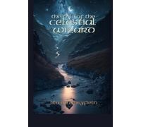 The Tale Of The Celestial Wizard