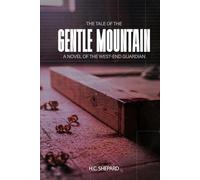 The Tale of The Gentle Mountain: The Guardian of the West-End
