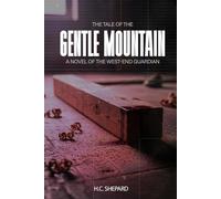 The Tale of The Gentle Mountain: The Guardian of the West-End