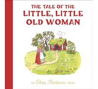 The Tale of the Little Little Old Woman by Elsa Beskow Elsa Beskow (Auteur)