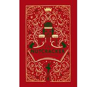 The Tale of the Nutcracker: The beloved children's Christmas classic