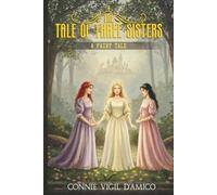 The Tale of Three Sisters: A Fairy Tale