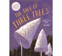 The Tale of Three Trees by Angela E Hunt Angela E Hunt (Auteur)