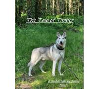 The Tale of Timber: Buddy's Tale Book 1