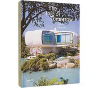 The Tale of Tomorrow: Utopian Architecture in the Modernist Realm by Unknown(2016-05-18)