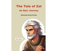 The Tale Of Zal - An Epic Journey