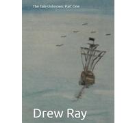 The Tale Unknown: Part One