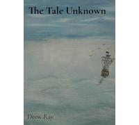 The Tale Unknown: Part One